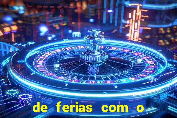 de ferias com o ex sem censura